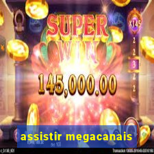 assistir megacanais